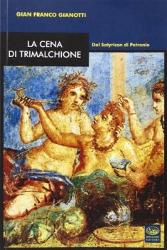 cena di trimalchione dal satyricon di petronio