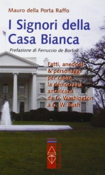 signori della casa bianca