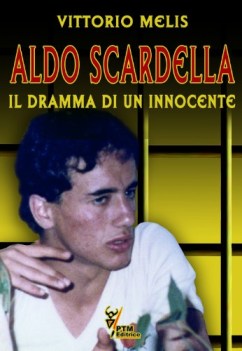 aldo scardella il dramma di un innocente