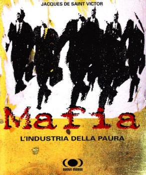 mafia lindustria della paura