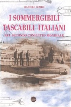 sommergibili tascabili italiani nel secondo conflitto mondiale