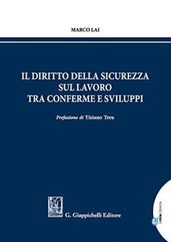 diritto della sicurezza sul lavoro tra conferme e sviluppi