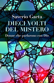 dieci volti del mistero donne che parlarono con dio