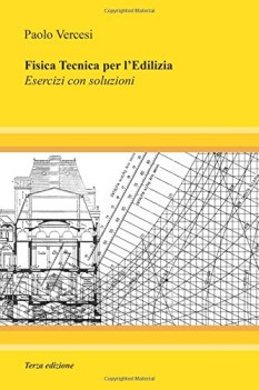 fisica tecnica per ledilizia 3a edizione esercizi con soluzioni