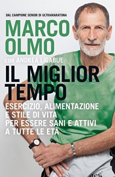 miglior tempo esercizio alimentazione e stile di vita per essere