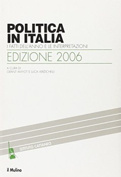 politica in italia i fatti dell\'anno e le interpretazioni 2006