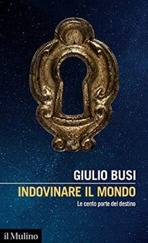 indovinare il mondo le cento porte del destino