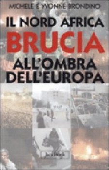 nord africa brucia all\'ombra dell\'europa