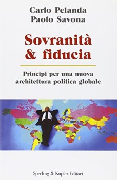 sovranita fiducia principi per una nuova architettura politica glo