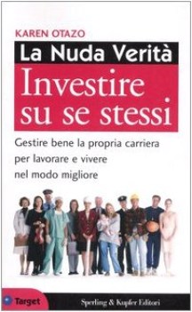 nuda verit investire su se stessi gestire bene la propria carri