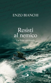 resisti al nemico la lotta spirituale