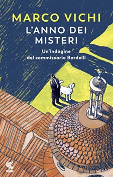 anno dei misteri un\'indagine del commissario bordelli