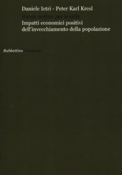 buone notizie per le citt? impatti economici positivi dell\'invecchia