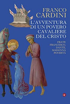 avventura di un povero cavaliere del cristo frate francesco dante