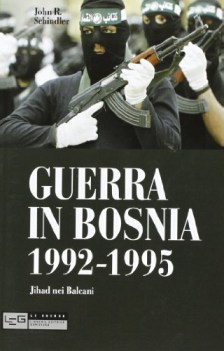 guerra in bosnia 1992-1995 jihad nei balcani