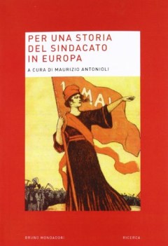 per una storia del sindacato in europa