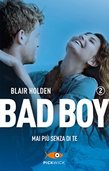 mai pi senza di te bad boy vol 2