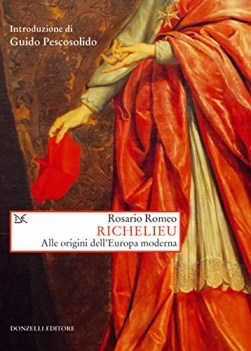 richelieu alle origini dell\'europa moderna