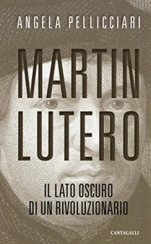 martin lutero il lato oscuro di un rivoluzionario