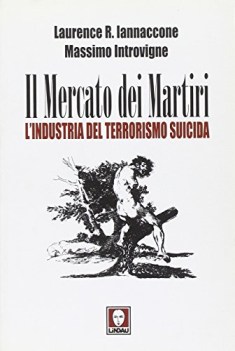 mercato dei martiri lindustria del terrorismo suicida