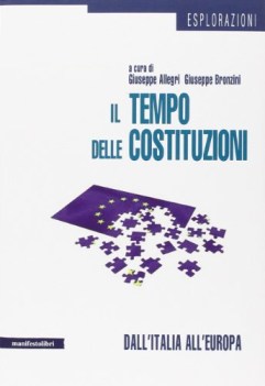 tempo delle costituzioni dall\'italia all\'europa