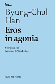 eros in agonia nuova ediz.