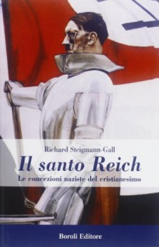 santo reich le concezioni naziste del cristianesimo