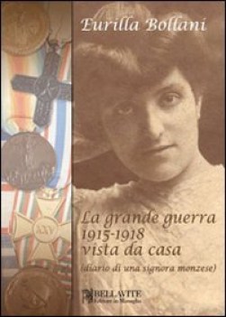 grande guerra 1915-1918 vista da casa diario di una signora monzes