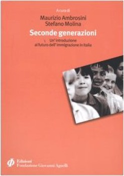 seconde generazioni unintroduzione al futuro dellimmigrazione in it