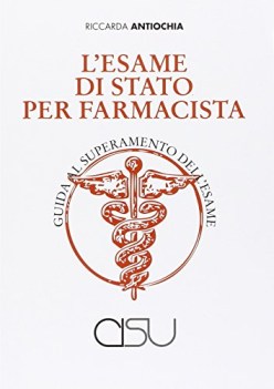 Esame di stato per farmacista guida al superamento dell\'esame 2012