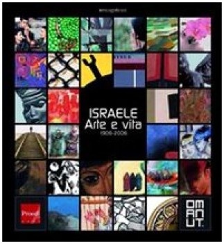 israele arte e vita 1906-2006 ediz illustrata