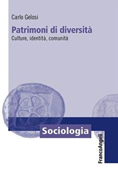 patrimoni di diversit culture identit comunit