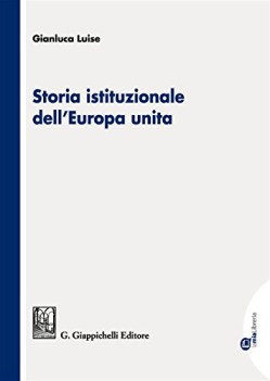 storia istituzionale dell\'europa unita