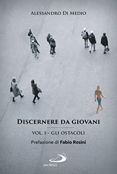 discernere da giovani gli ostacoli vol 1