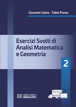 esercizi svolti di analisi matematica e geometria 2