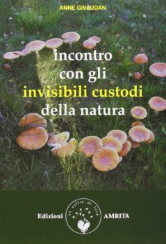 incontro con gli invisibili custodi della natura