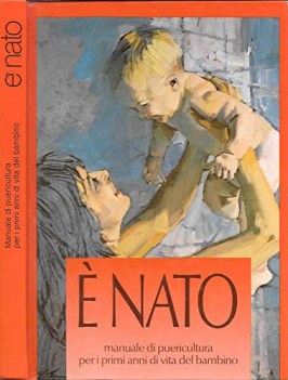 e nato manuale di puericultura per i primi anni di vita del bambino