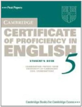 cambridge certificate of proficiency in english student\'s book cpe 5