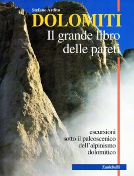 dolomiti. il grande libro delle pareti