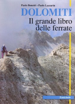 dolomiti. il grande libro delle ferrate