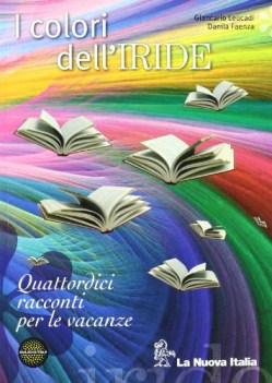 colori dell\'iride quattordici racconti per le vacanze