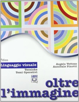 oltre l\'immagine, linguaggio visuale educazione artistica