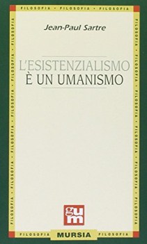 esistenzialismo  un umanismo