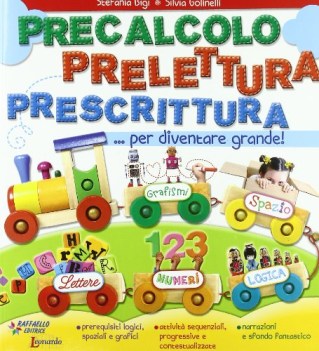 precalcolo prelettura prescrittura per diventare grande.per la scuola materna