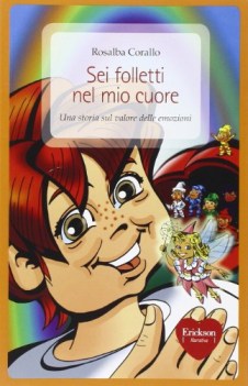 sei folletti nel mio cuore una storia sul valore delle emozioni