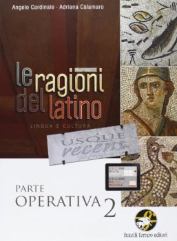 ragioni del latino, operativa 2 latino, gramm.sint.eserc.