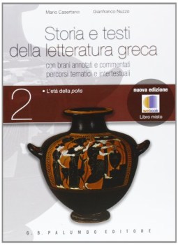 Storia e testi della letteratura greca 2