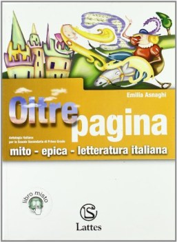 oltrepagina mito epica letteratura (vol. triennale)