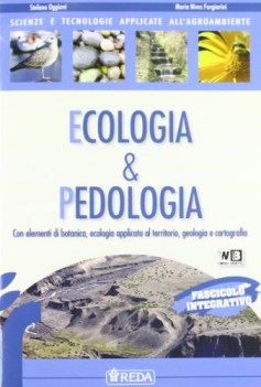 ecologia e pedologia. scienze e tecn.appl.+fascicol materie tecn.itg,a,ipa