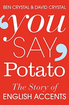 you say potato a book about accents the story of english accents